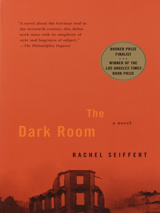 Title details for The Dark Room by Rachel Seiffert - Available